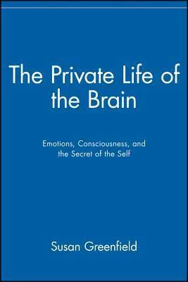 The Private Life of the Brain
